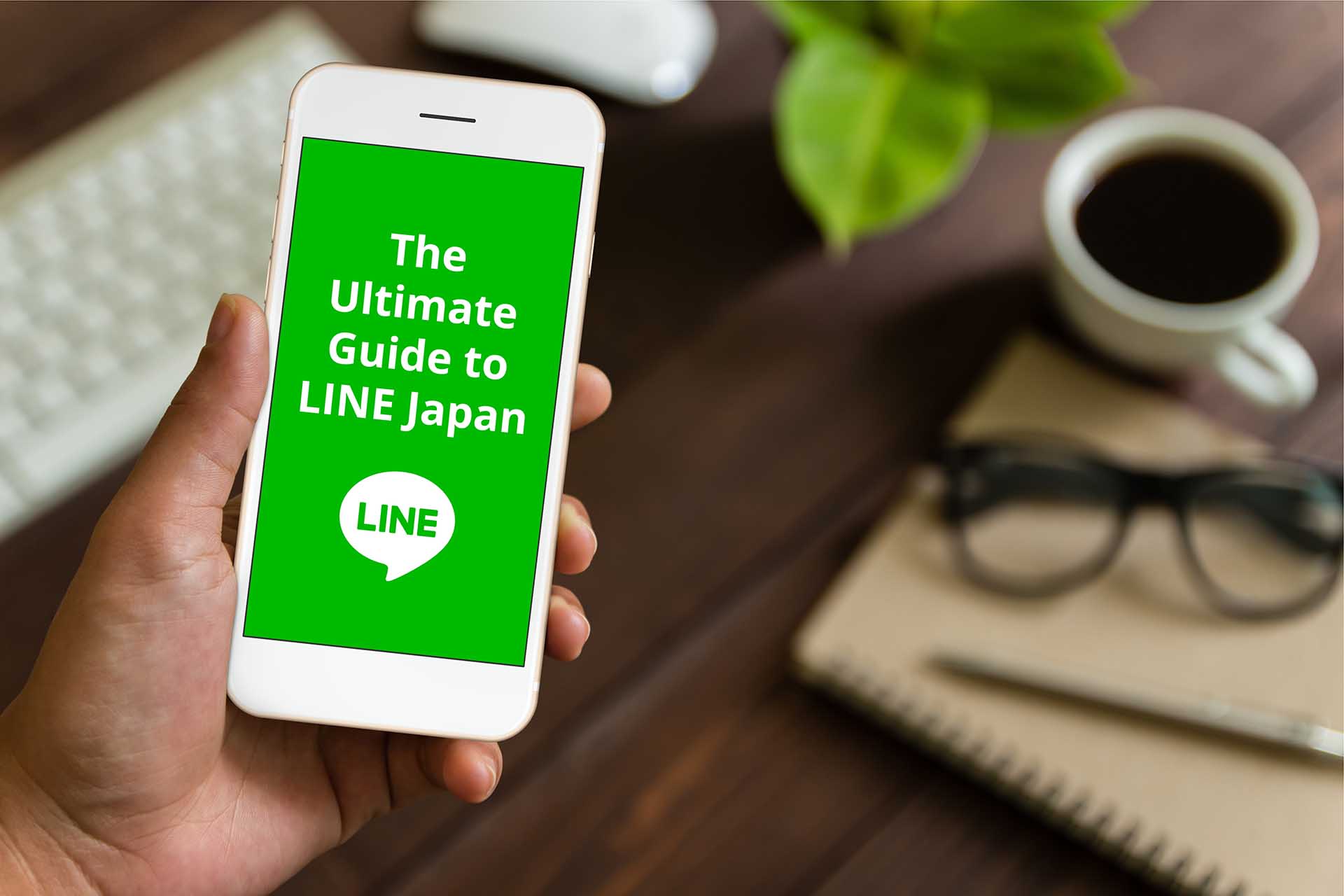 The Ultimate Guide to using LINE Japan for advertising your business