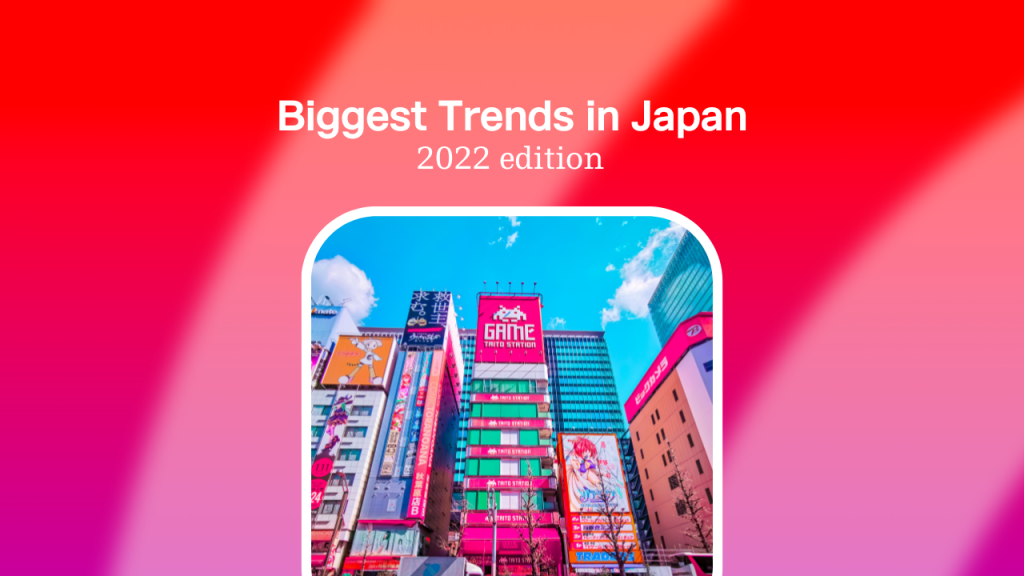 Biggest Marketing Trends in Japan