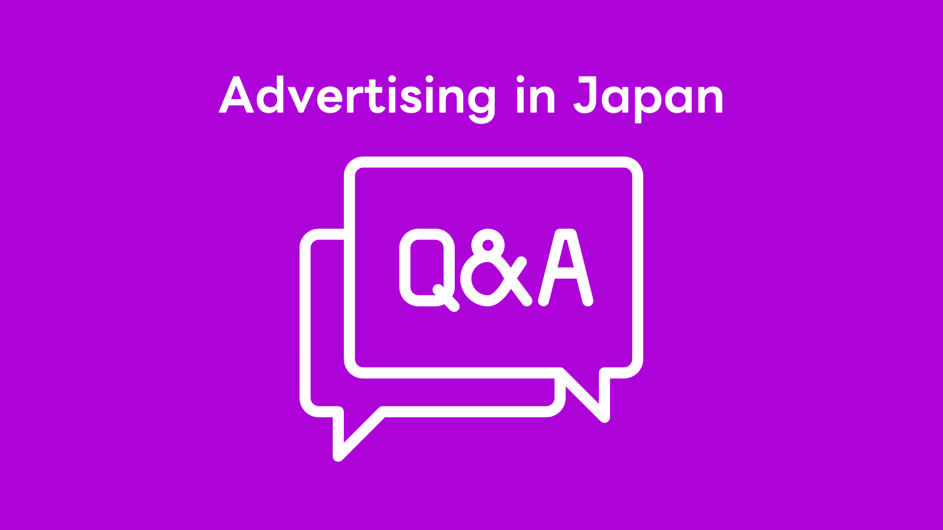 Advertising in Japan Q&A