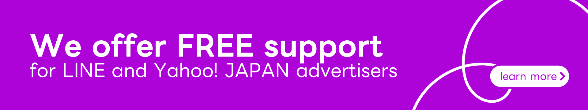 We offer free support for advertisers in Japan
