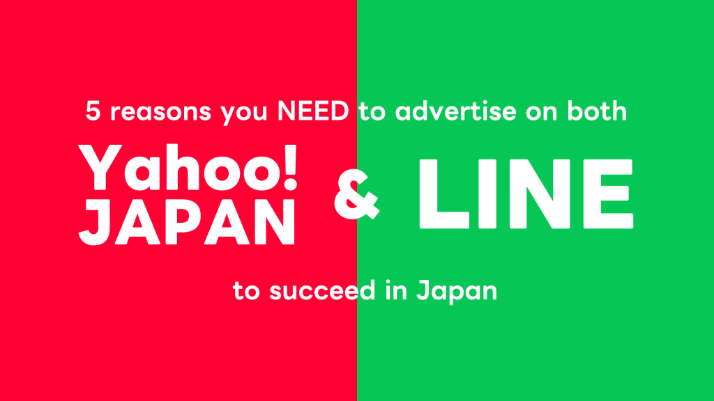 5 reasons to advertise on both Yahoo! JAPAN and LINE