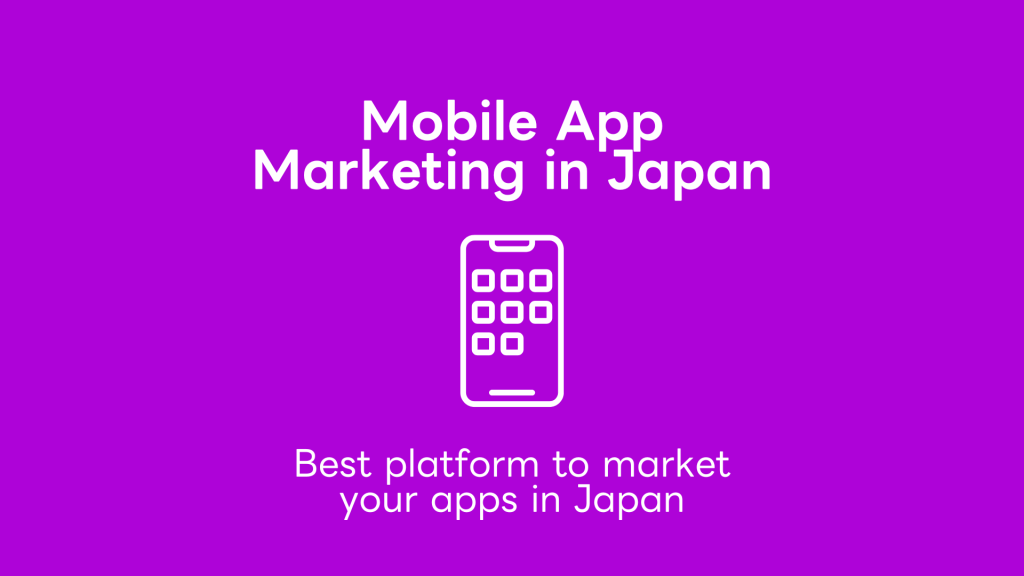 Mobile App Marketing in Japan